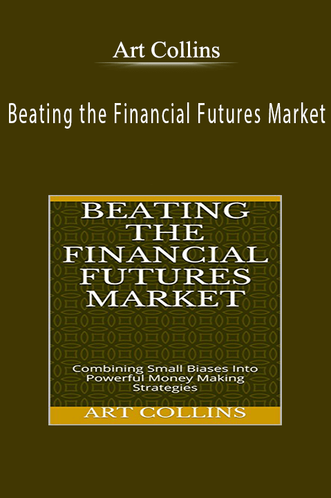 Beating the Financial Futures Market – Art Collins