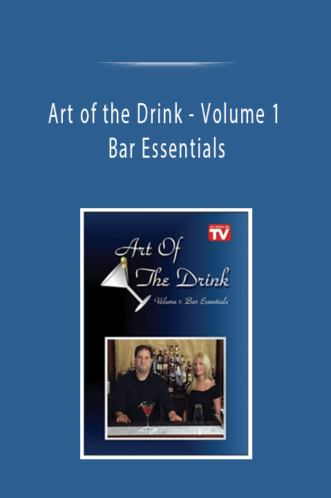 Art of the Drink - Volume 1 - Bar Essentials