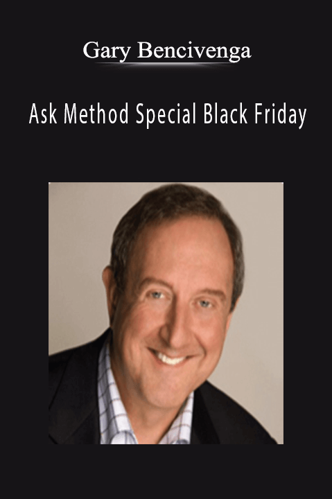 Gary Bencivenga – Ask Method Special Black Friday