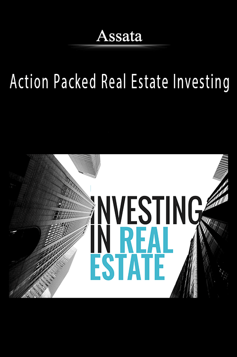 Action Packed Real Estate Investing – Assata