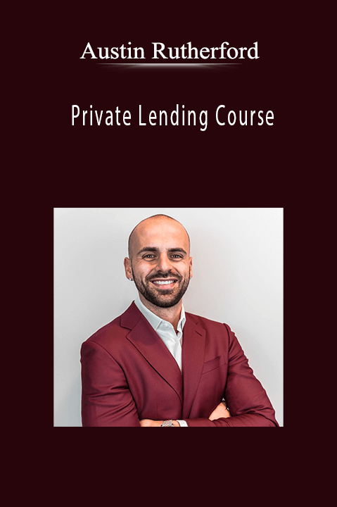 Private Lending Course – Austin Rutherford