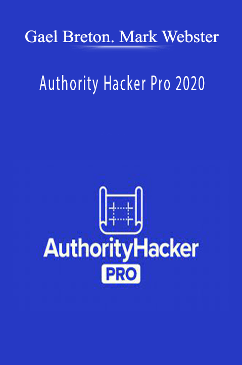Gael Breton. Mark Webster – Authority Hacker Pro 2020