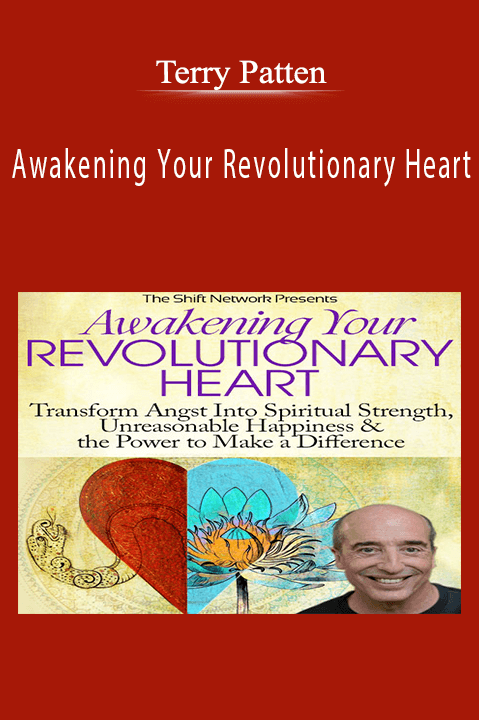 Terry Patten – Awakening Your Revolutionary Heart