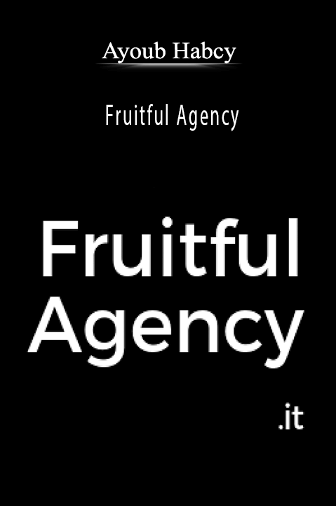 Fruitful Agency – Ayoub Habcy