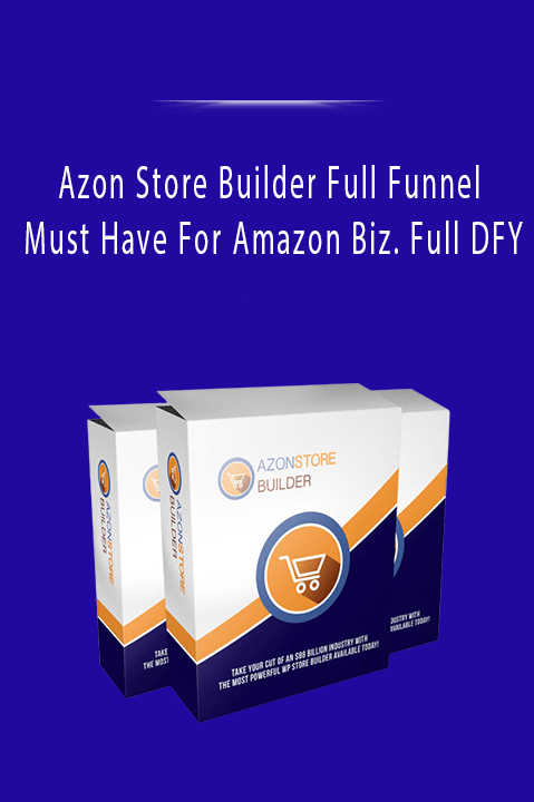 Must Have For Amazon Biz. Full DFY – Azon Store Builder Full Funnel