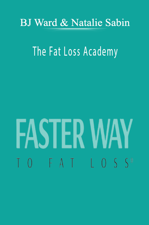 The Fat Loss Academy – BJ Ward & Natalie Sabin