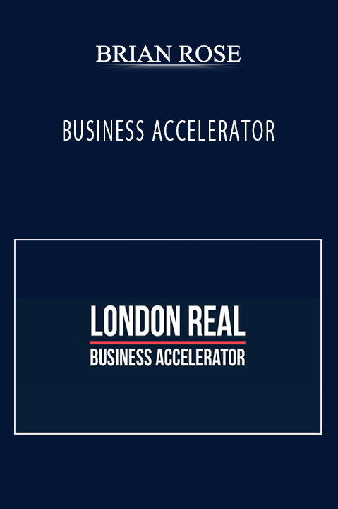 BUSINESS ACCELERATOR – BRIAN ROSE