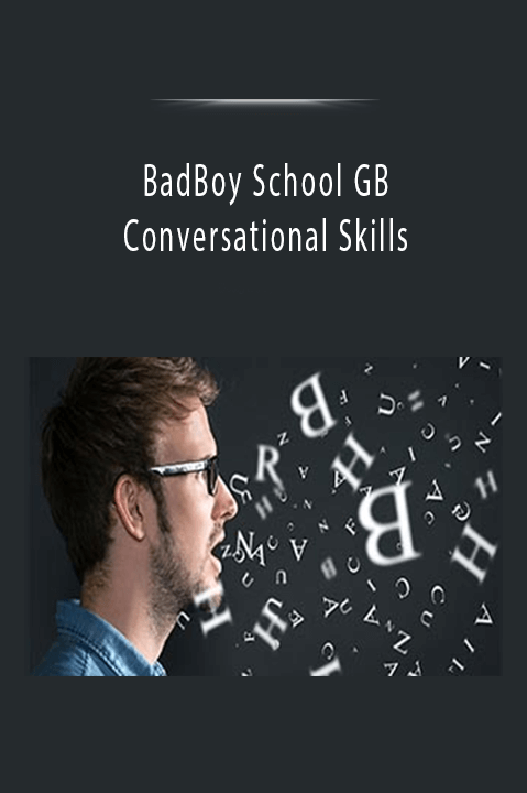 Conversational Skills – BadBoy School GB