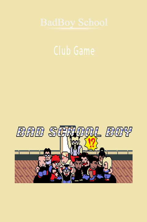 Club Game – BadBoy School