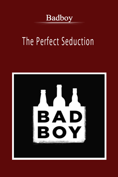 Badboy - The Perfect Seduction