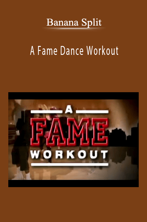 A Fame Dance Workout – Banana Split