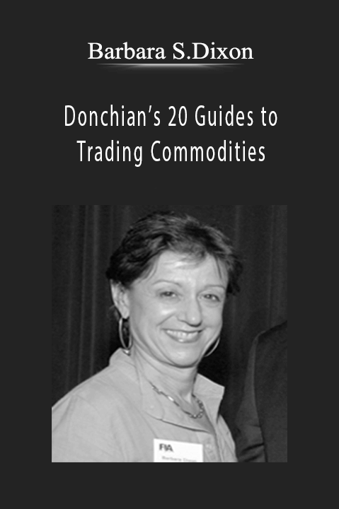 Donchian’s 20 Guides to Trading Commodities – Barbara S.Dixon