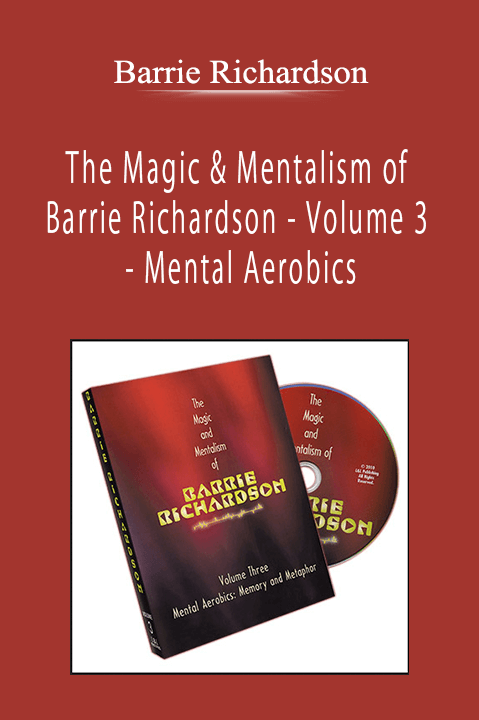 Barrie Richardson - The Magic & Mentalism of Barrie Richardson - Volume 3 - Mental Aerobics