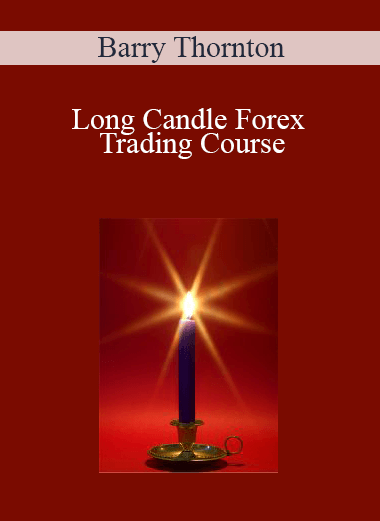 Long Candle Forex Trading Course – Barry Thornton