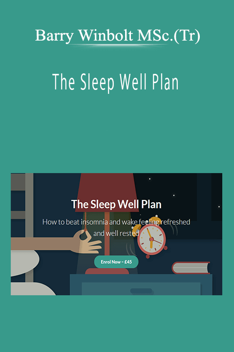 Barry Winbolt MSc.(Tr) - The Sleep Well Plan