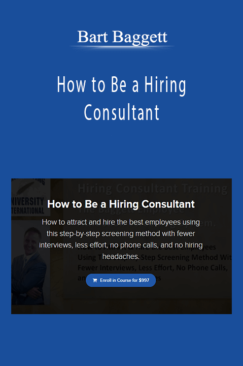 Bart Baggett - How to Be a Hiring Consultant