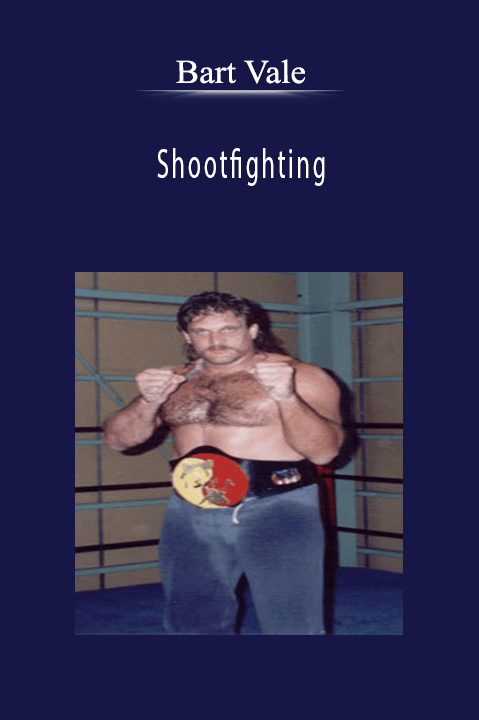 Shootfighting – Bart Vale