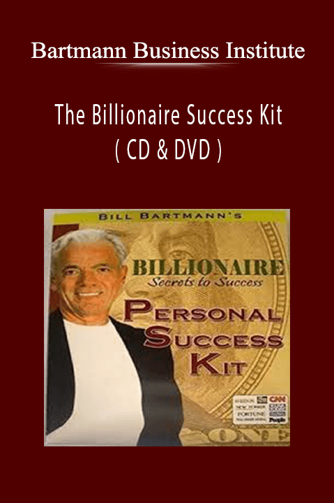 The Billionaire Success Kit ( CD & DVD ) – Bartmann Business Institute