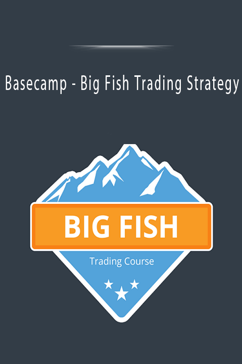 Big Fish Trading Strategy – Basecamp