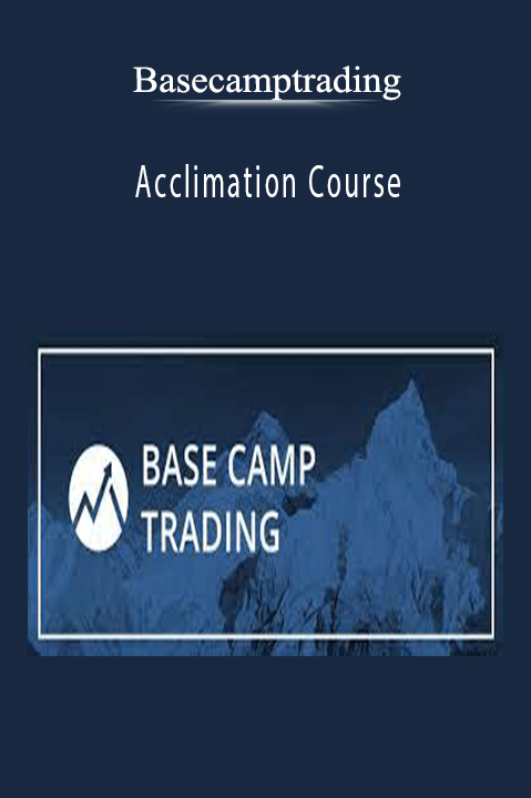 Acclimation Course – Basecamptrading