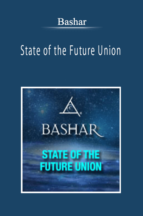 Bashar - State of the Future Union