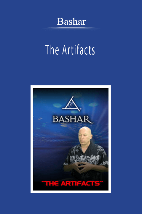 Bashar - The Artifacts