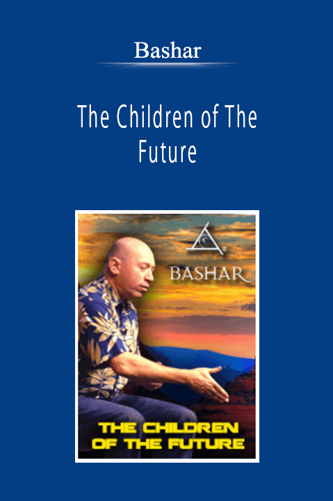 Bashar - The Children of The Future