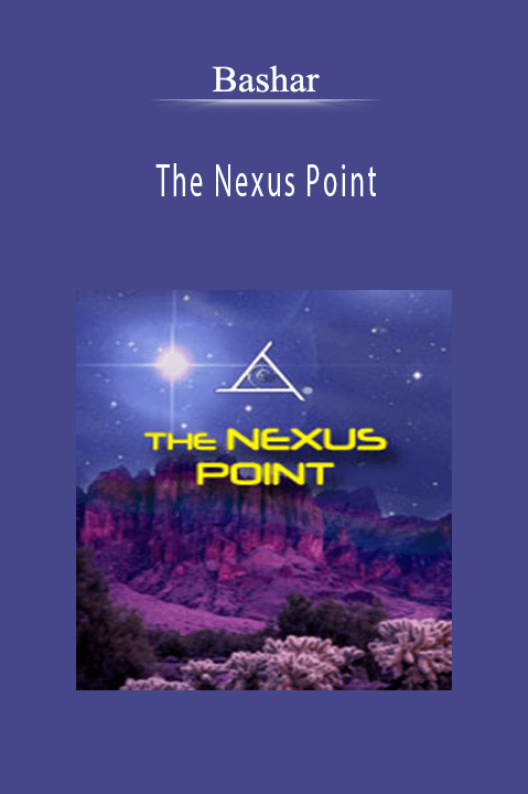 The Nexus Point – Bashar