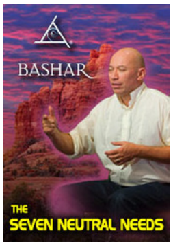 Bashar - The Seven Neutral Needs