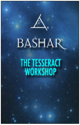 Bashar - The Tesseract Workshop