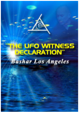 Bashar - The UFO Witness Declaration (June 2012 Los Angeles)