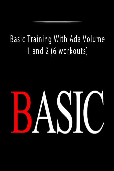 Basic Training With Ada Volume 1 and 2 (6 workouts)