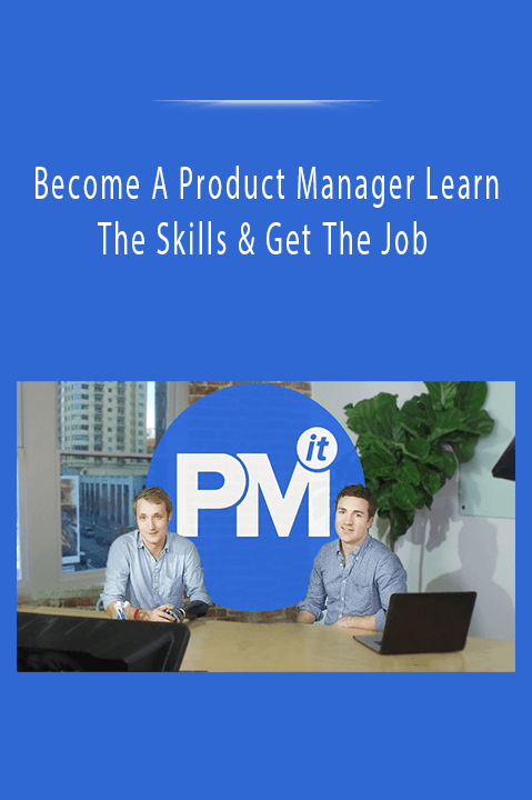 Become A Product Manager Learn The Skills & Get The Job