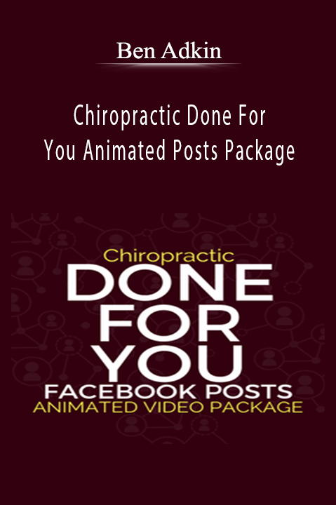 Chiropractic Done For You Animated Posts Package – Ben Adkins