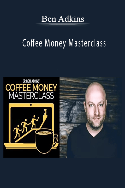 Coffee Money Masterclass – Ben Adkins