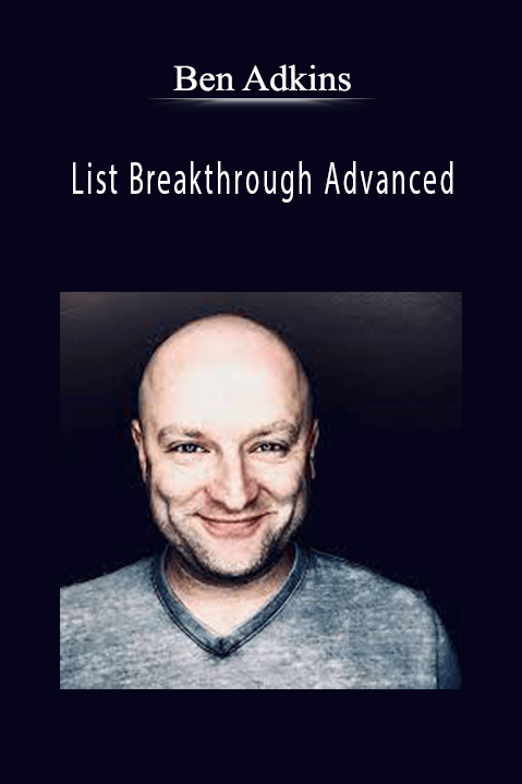 List Breakthrough Advanced – Ben Adkins