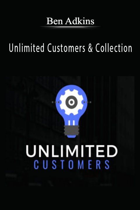 Unlimited Customers & Collection – Ben Adkins