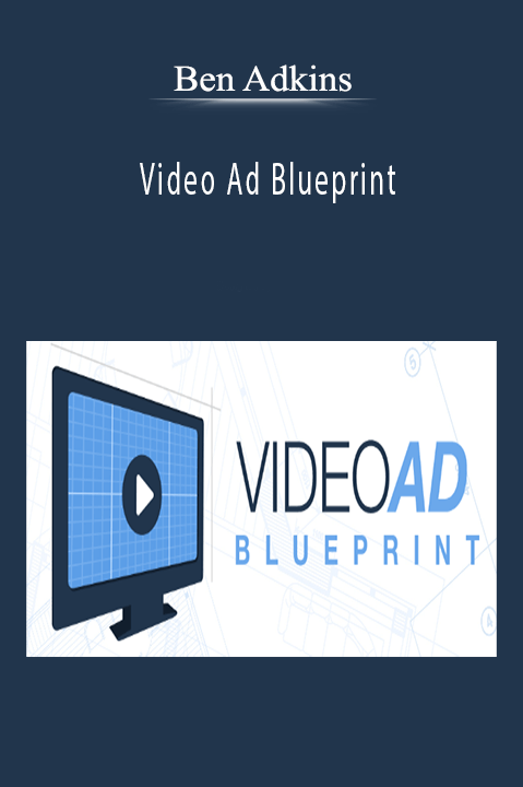 Video Ad Blueprint – Ben Adkins