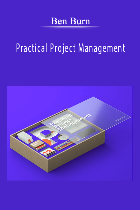 Practical Project Management – Ben Burns