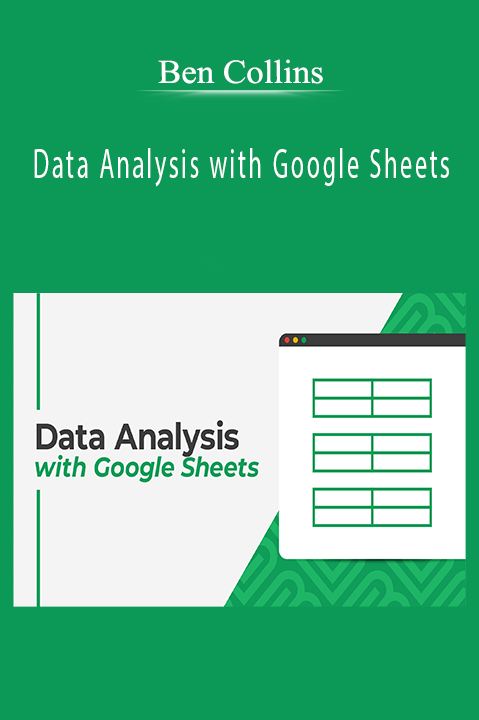 Data Analysis with Google Sheets – Ben Collins