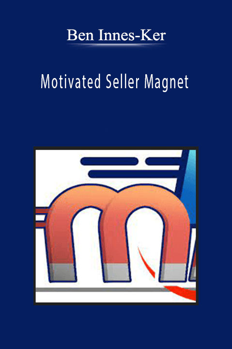 Ben Innes-Ker - Motivated Seller Magnet