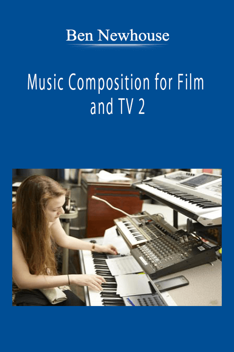 Ben Newhouse - Music Composition for Film and TV 2