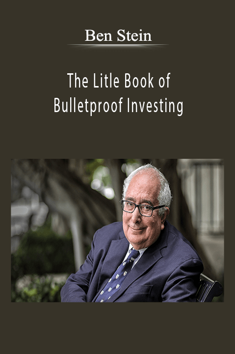 The Litle Book of Bulletproof Investing – Ben Stein