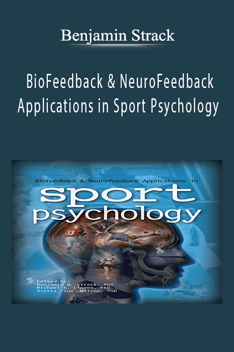 BioFeedback & NeuroFeedback Applications in Sport Psychology – Benjamin Strack