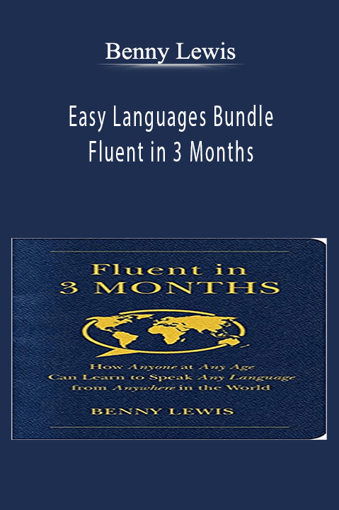 Easy Languages Bundle – Fluent in 3 Months – Benny Lewis