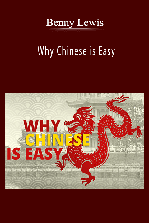 Why Chinese is Easy – Benny Lewis