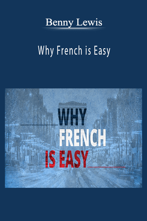 Why French is Easy – Benny Lewis