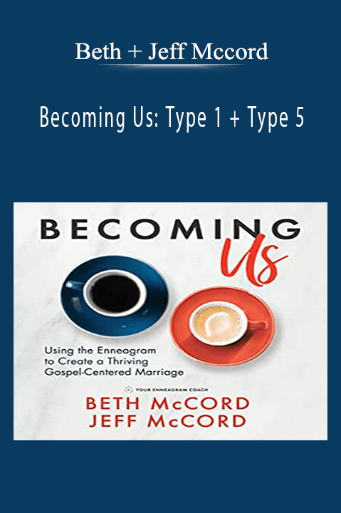 Becoming Us: Type 1 + Type 5 – Beth + Jeff Mccord