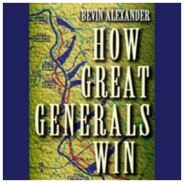 Bevin Alexander - How Great Generals Win