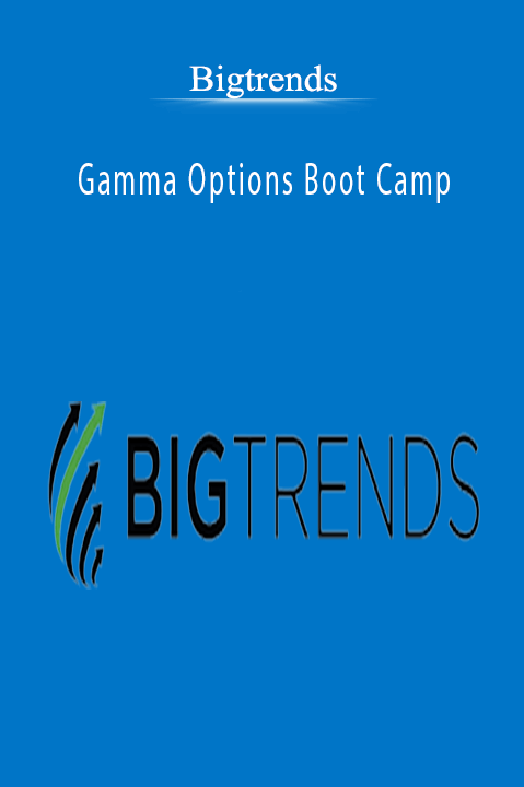 Gamma Options Boot Camp – Bigtrends